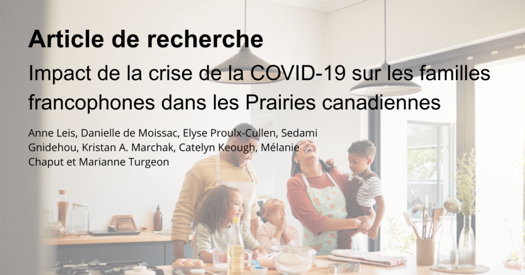 Article de recherche: Impact de la crise de la COVID-19 sur les familles francophonesdans les Prairies canadiennes